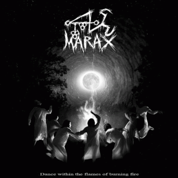 Marax : Dance Within the Flames of Burning Fire
